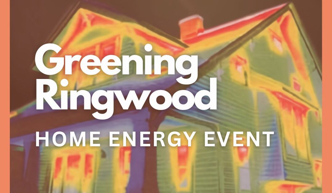 Home Energy Event with Greening Ringwood – Here Nov 6