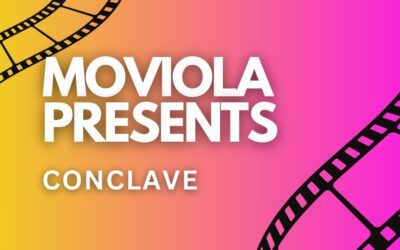 Our next Moviola is Sat March 22nd – Join us for Conclave