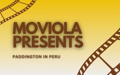 Moviola Presents ‘ Paddington in Peru’