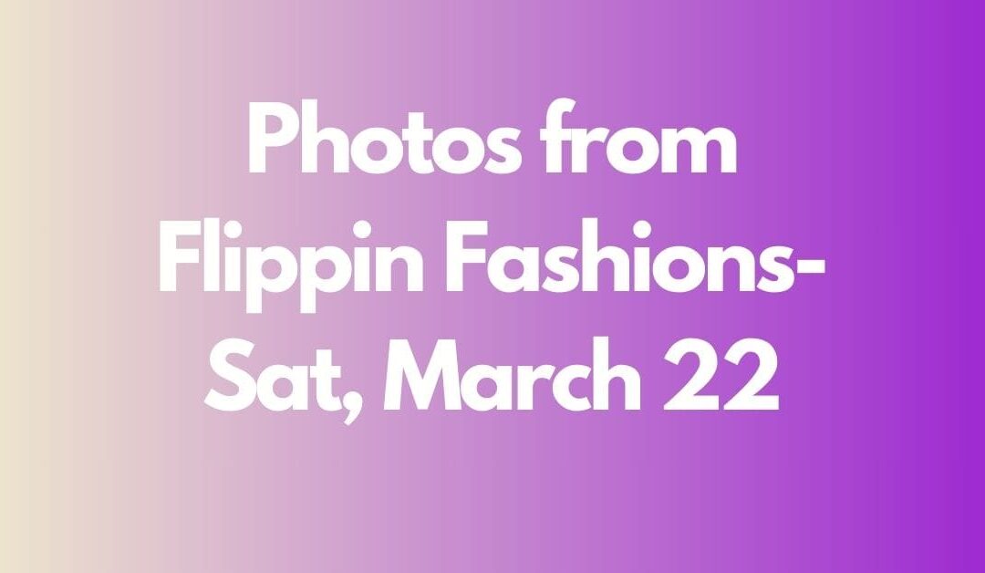 Flippin Fashions visit 22.03