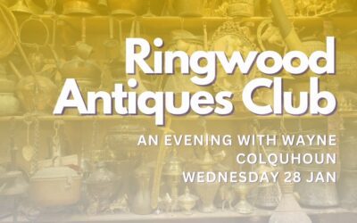 Ringwood Antiques Club – an evening with Wayne Colquhoun