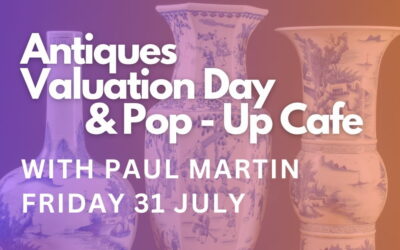 Valuation Day with Paul Martin & Pop Up Cafe – Friday 31 July