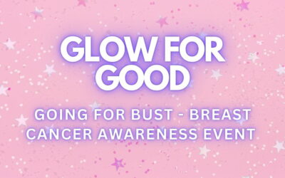 Glow for Good – Breast cancer awareness event with Going For Bust