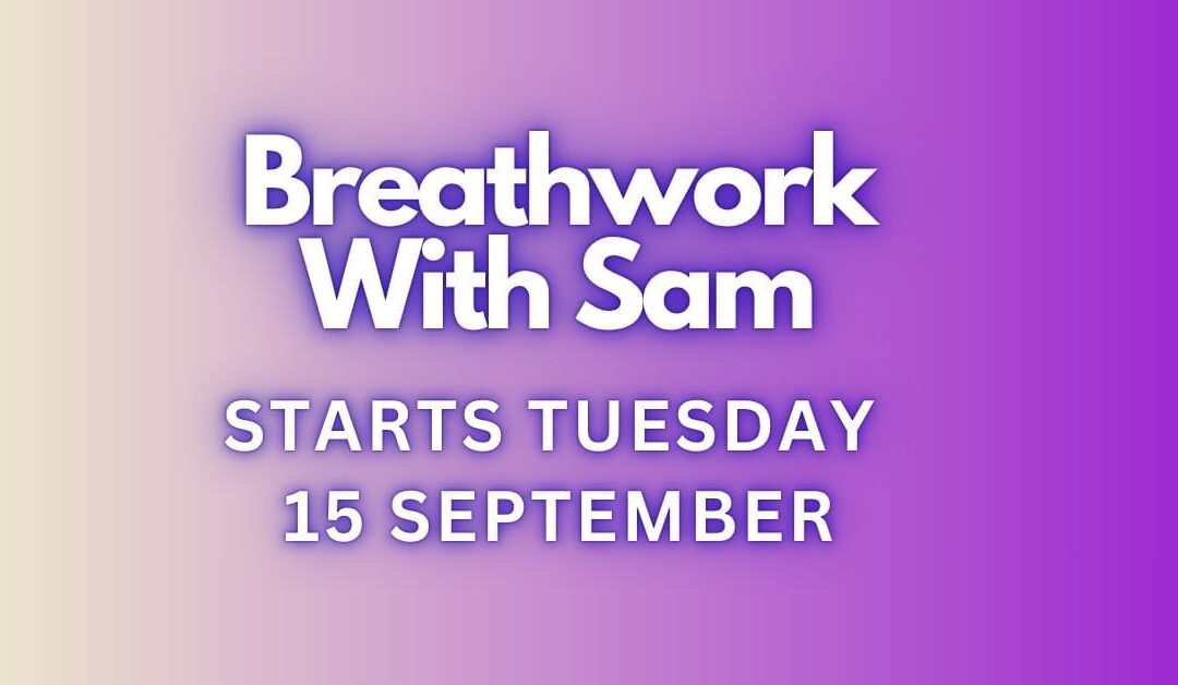 Breathwork with Sam – 6 week course